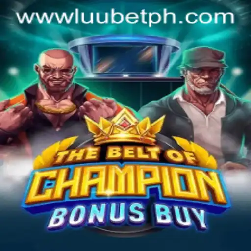 Unveiling TheBeltOfChampionBonusBuy: LUUBET's Latest Gaming Sensation
